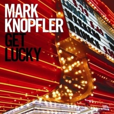 Mark Knopfler Get Lucky Album Cover